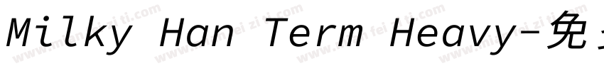 Milky Han Term Heavy字体转换